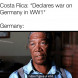 Costa rica, ww1,germany