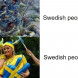 As a Swede I can confirm IKEA is Sweden's greatest pride