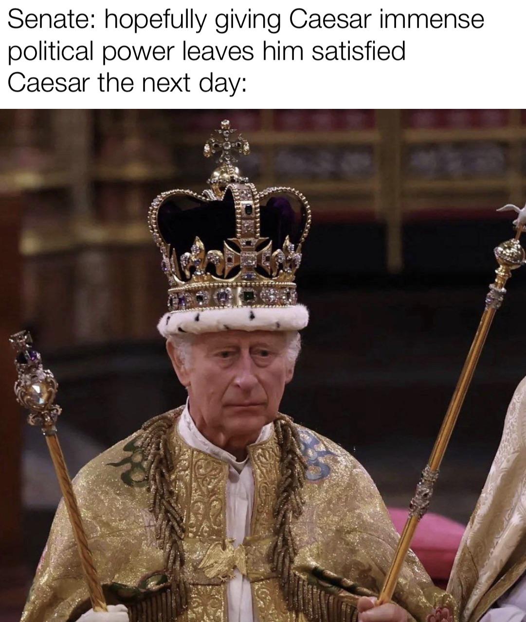 Why be a king when you can be a God, Caesar edition